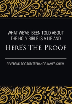 What We've Been Told about the Holy Bible Is a Lie And Here's the Proof