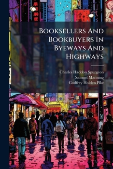 Paperback Booksellers And Bookbuyers In Byeways And Highways Book