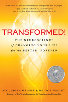 Paperback Transformed!: The Neuroscience of Changing Your Life for the Better, Forever Book