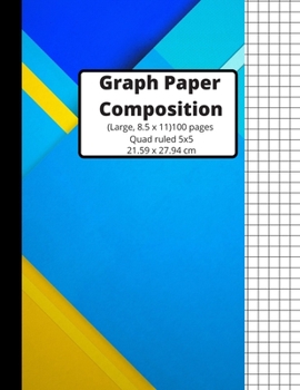 Graph Paper Composition Notebook: Grid Paper Notebook, Quad Ruled, 100 Pages (Large, 8.5 x 11) Graph Paper Notebook Journal for Students, For Math, Composition Book, 5x5/Grid
