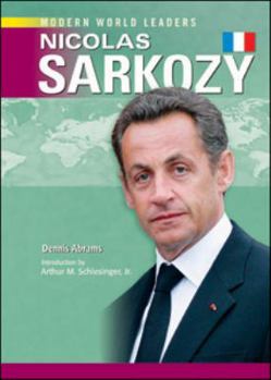 Nicolas Sarkozy (Modern World Leaders)