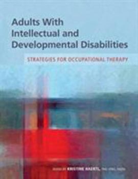 Perfect Paperback Adults With Intellectual and Developmental Disabilities: Strategies for Occupational Therapy Book