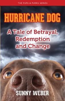 Paperback Hurricane Dog: A Tale of Betrayal, Redemption and Change Book
