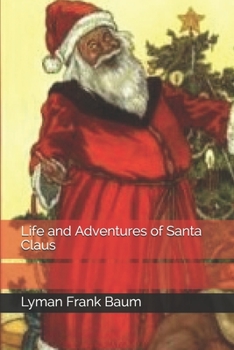 Paperback Life and Adventures of Santa Claus Book