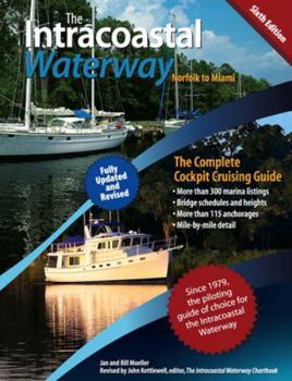 Paperback The Intracoastal Waterway, Norfolk, Virginia to Miami, Florida: The Complete Cockpit Cruising Guide Book