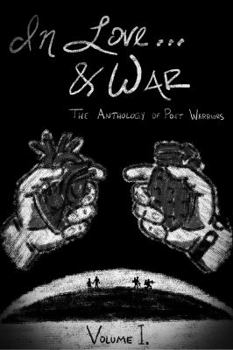 Paperback In Love... &War: The Anthology of Poet Warriors Book