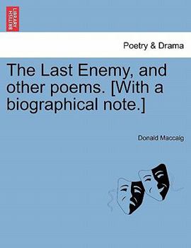 Paperback The Last Enemy, and Other Poems. [With a Biographical Note.] Book
