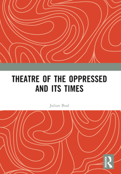 Paperback Theatre of the Oppressed and Its Times Book