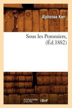 Paperback Sous Les Pommiers, (Éd.1882) [French] Book