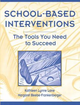 Paperback School-Based Interventions: The Tools You Need to Succeed Book