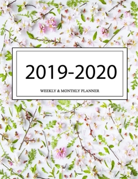 2019 - 2020 Weekly and Monthly Planner: Calendar Schedule + Organizer | Inspirational Quotes (2019-2020 Academic Planners