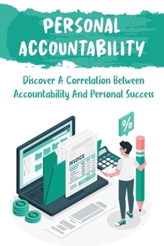 Paperback Personal Accountability: Discover A Correlation Between Accountability And Personal Success Book