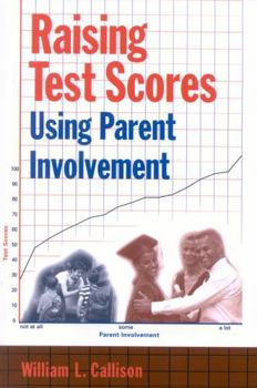 Paperback Raising Test Scores Using Parent Involvement Book