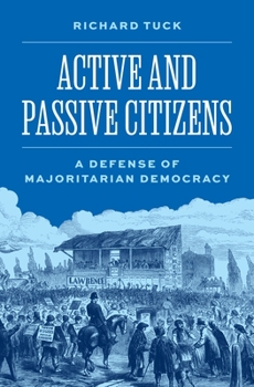 Hardcover Active and Passive Citizens: A Defense of Majoritarian Democracy Book