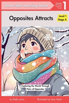 Paperback Opposites Attract: Exploring the World Through Pairs of Opposites [Large Print] Book