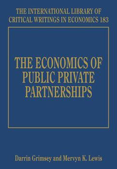 Hardcover The Economics of Public Private Partnerships Book