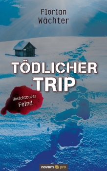 Paperback Tödlicher Trip: Unsichtbarer Feind [German] Book