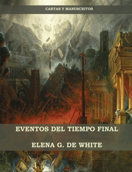 Paperback Eventos del Tiempo Final [Spanish] [Large Print] Book