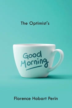 Paperback The Optimist's Good Morning Book