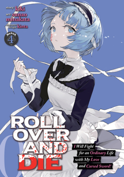 Paperback Roll Over and Die: I Will Fight for an Ordinary Life with My Love and Cursed Sword! (Manga) Vol. 4 Book