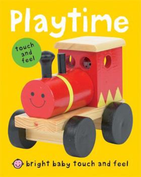 Bright Baby Touch and Feel Playtime - Book  of the Bright Baby Touch and Feel