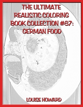 Paperback The Ultimate Realistic Coloring Book Collection #87: German food Book