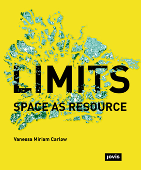 Hardcover Limits: Space as Resource: Space as Resource Book