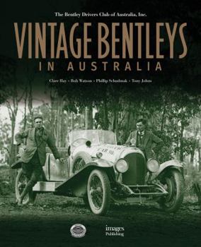 Hardcover Vintage Bentleys in Australia: Bentley Drivers Club of Australia Book