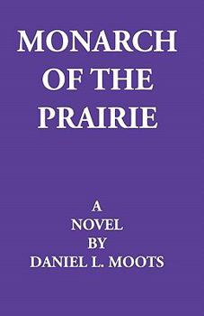 Paperback Monarch Of The Prairie Book