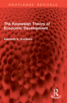 The Keynesian Theory of Economic Development