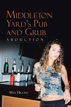 Paperback Middleton Yard's Pub and Grub: Abduction Book