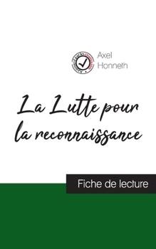 Paperback La Lutte pour la reconnaissance de Axel Honneth (fiche de lecture et analyse complète de l'oeuvre) [French] Book