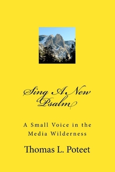 Paperback Sing A New Psalm: A Small Voice in the Media Wilderness Book