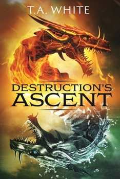 Destruction's Ascent (Dragon Ridden Chronicles) - Book #3 of the Dragon Ridden Chronicles