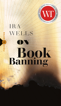 Paperback On Book Banning: Or, How the New Censorship Consensus Trivializes Art and Undermines Democracy Book