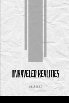 Paperback Unraveled Realities Book