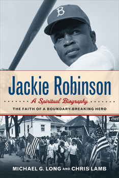 Paperback Jackie Robinson: A Spiritual Biography: The Faith of a Boundary-Breaking Hero Book