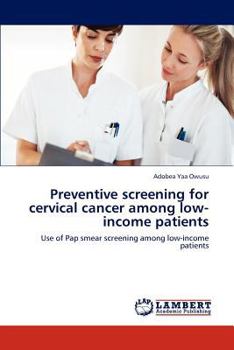 Paperback Preventive screening for cervical cancer among low-income patients Book