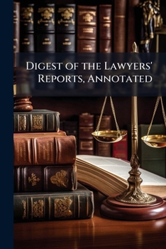 Paperback Digest of the Lawyers' Reports, Annotated: (Cited "L. R. A.") Volumes I. to Xx., Inclusive [No Linguistic Content] Book