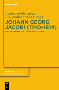 Johann Georg Jacobi (1740 1814): Bibliographie Und Briefverzeichnis