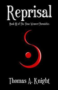Reprisal - Book #3 of the Time Weaver Chronicles