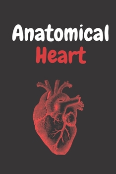Anatomical Heart: 120 Lined Pages Notebook