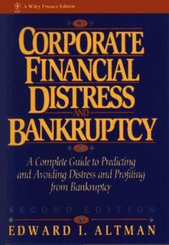 Hardcover Corporate Financial Distress and Bankruptcy: A Complete Guide to Predicting & Avoiding Distress and Profiting from Bankruptcy Book