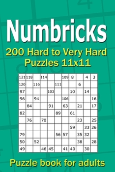 Paperback Numbricks puzzle book for adults: 200 Hard to Very Hard Puzzles 11x11 Book