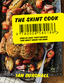 Hardcover The Skint Cook: Over 80 Easy Tasty Recipes That Won't Break the Bank Book