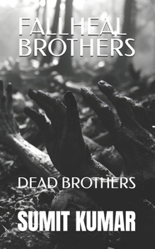 Paperback Fallheal Brothers: Dead Brothers Book