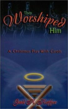 Paperback They Worshiped Him: A Christmas Play with Carols Book
