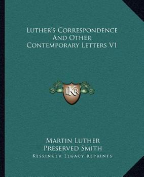 Paperback Luther's Correspondence and Other Contemporary Letters V1 Book