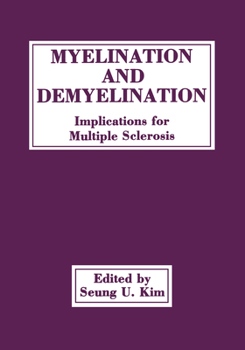 Hardcover Myelination and Demyelination: Implications for Multiple Sclerosis Book