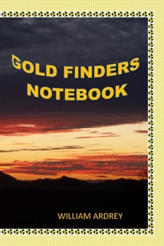 Gold Finders Notebook: Don't Lose your Gold